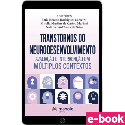 Transtornos do Neurodesenvolvimento: Avaliação e intervenção em múltiplos contextos - 1ª Edição - Ebook