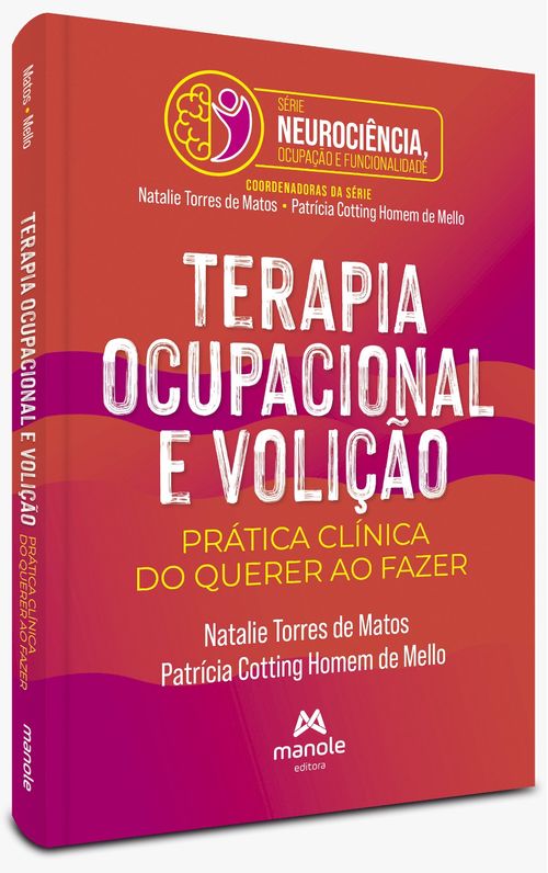 (Pré-venda) Terapia Ocupacional e Volição: Prática Clínica do Querer ao Fazer - 1ª  Edição