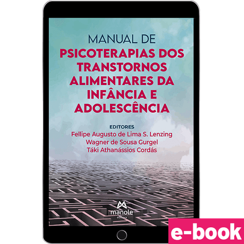 Manual de Psicoterapias dos Transtornos Alimentares da Infância e Adolescência - 1ª Edição - Ebook