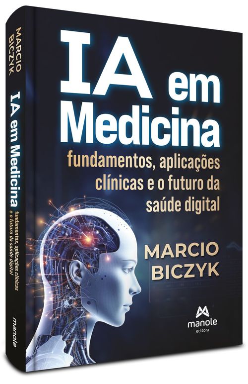 (Pré-venda) IA em Medicina: Fundamentos, aplicações clínicas e o futuro da saúde digital - 1ª Edição
