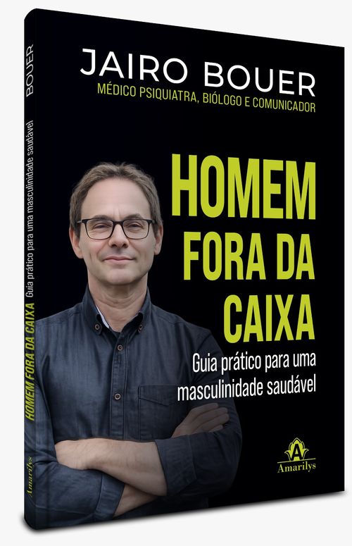 Homem Fora da Caixa: Guia prático para uma masculinidade saudável - 1ª Edição