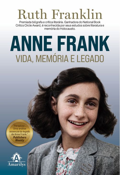 (Pré-venda) Anne Frank: Vida, Memória e Legado - 1ª Edição