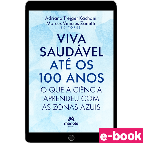 Viva Saudável até os 100 anos: O que a ciência aprendeu com as zonas azuis - 1ª Edição - Ebook