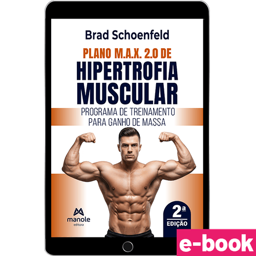 Plano M.A.X 2.0 de Hipertrofia - 2ª Edição - Ebook