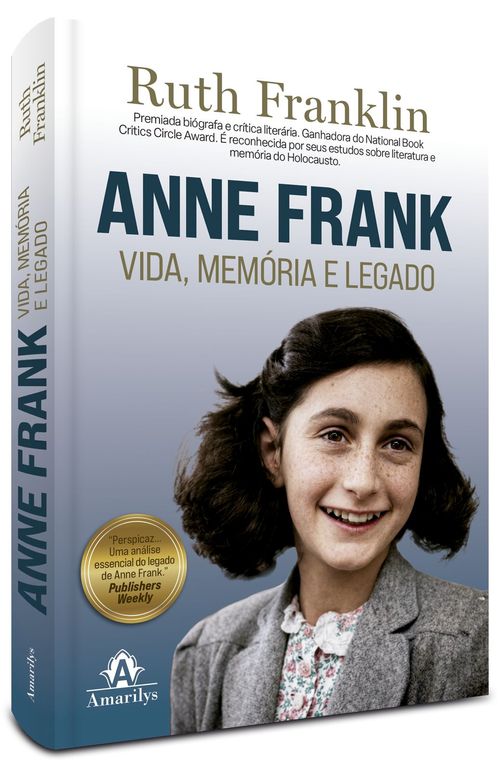 Anne Frank: Vida, Memória e Legado - 1ª Edição