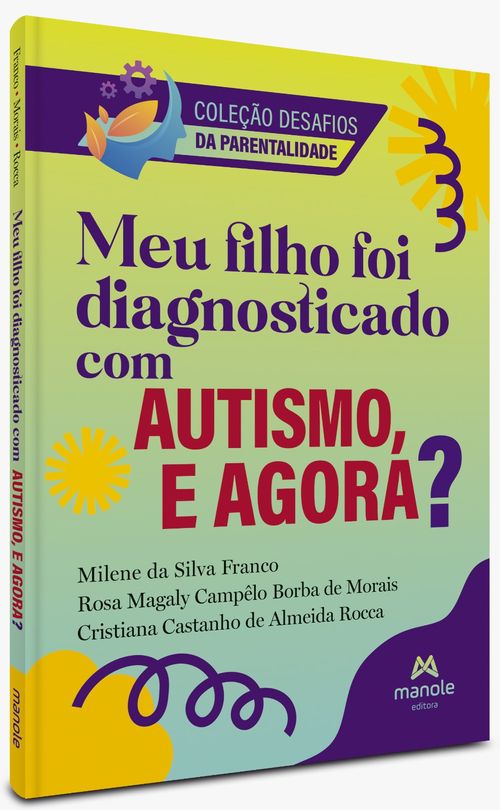 Meu Filho Diagnosticado com Autismo, e Agora? - 1ª Edição
