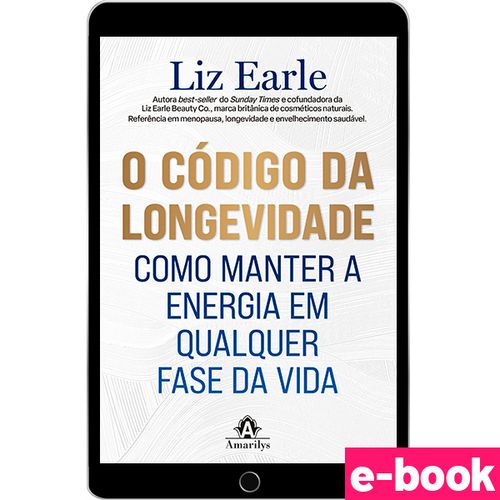 O Código da Longevidade: Como Manter a Energia em Qualquer Fase da Vida - 1ª Edição - Ebook