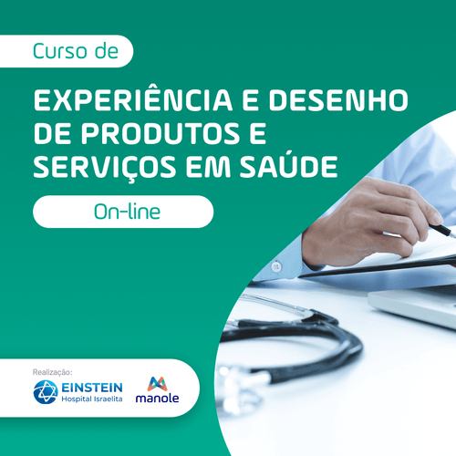 Experiência e Desenho de Produtos e Serviços em Saúde