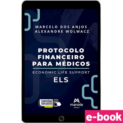 Protocolo Financeiro para Médicos: Economic Life Support – ELS - 1ª Edição - Ebook