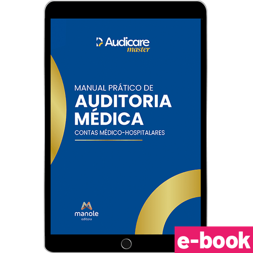 Manual Prático de Auditoria Médica: Contas médico-hospitalares - 1ª Edição - Ebook