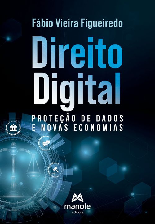 (Pré-venda) Direito Digital, Proteção de Dados e Novas Economias - 1ª Edição
