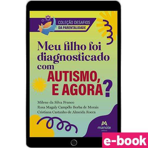 Meu Filho Diagnosticado com Autismo, e Agora? - 1ª Edição - Ebook
