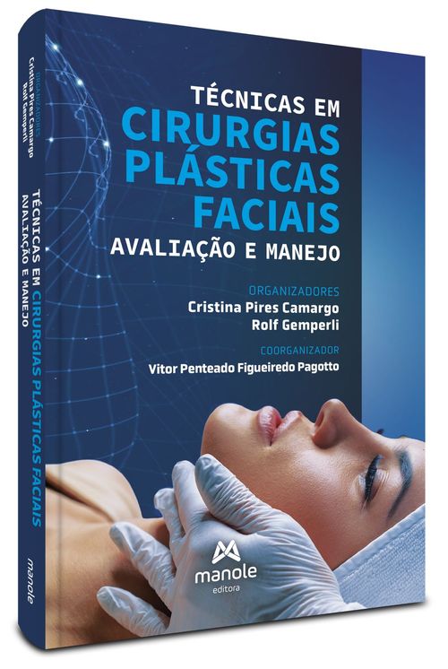 Técnicas em Cirurgias Plásticas Faciais: Avaliação e manejo - 1ª Edição