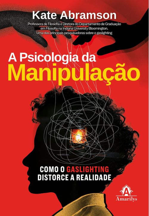 (Pré-venda) Psicologia da Manipulação: Como o gaslighting distorce a realidade - 1ª Edição
