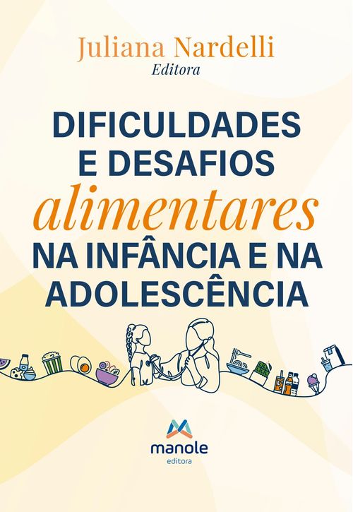 (Pré-venda) Dificuldades e Desafios Alimentares na Infância e na Adolescência - 1ª Edição
