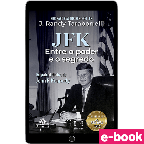 JFK: Entre o Poder e o Segredo -  1ª Edição - Ebook
