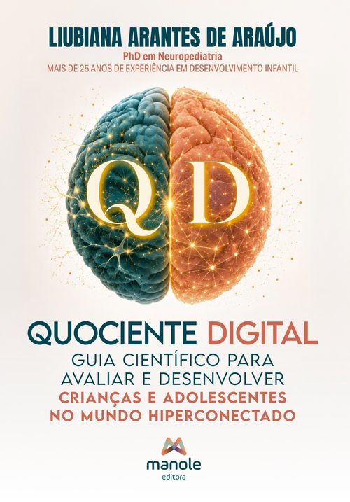 Quociente digital: Guia para avaliar e desenvolver crianças e adolescentes no mundo hiperconectado - 1ª Edição