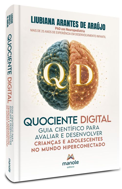 Quociente digital: Guia para avaliar e desenvolver crianças e adolescentes no mundo hiperconectado - 1ª Edição