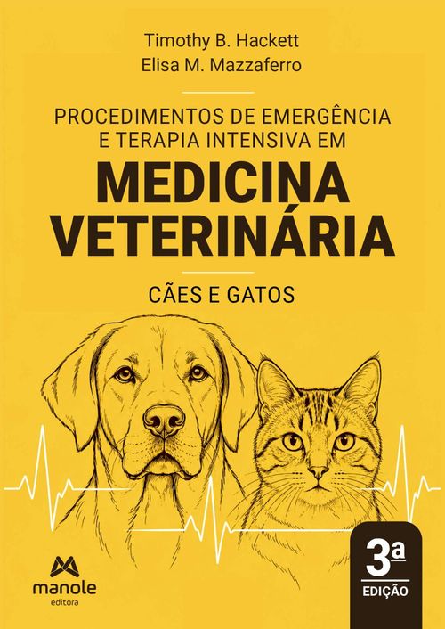 (Pré-venda) Procedimentos de emergência e terapia intensiva em Medicina Veterinária: cães e gatos - 3ª Edição