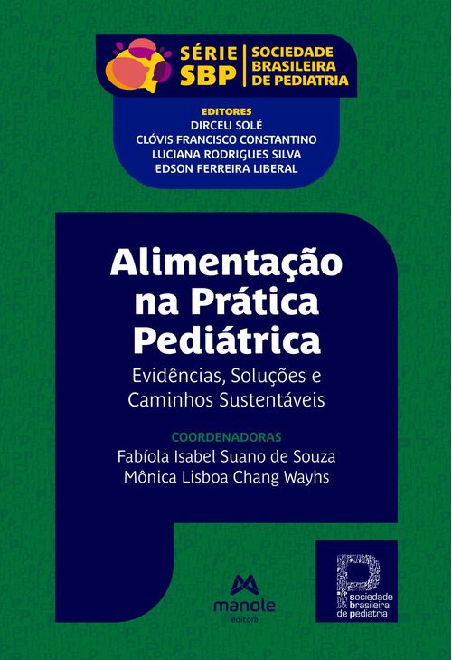 Alimentação na Prática Pediátrica: Evidências, Soluções e Caminhos Sustentáveis - 1ª Edição