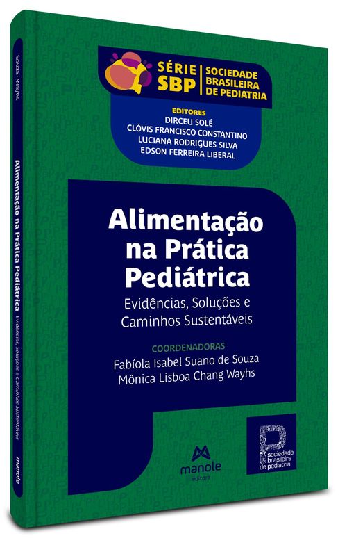 Alimentação na Prática Pediátrica: Evidências, Soluções e Caminhos Sustentáveis - 1ª Edição