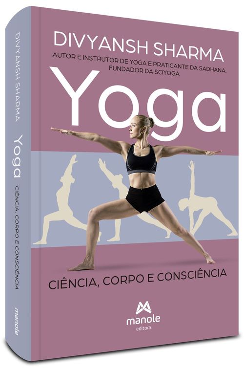 Yoga: Ciência, corpo e consciência - 1ª Edição
