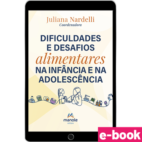 Dificuldades e Desafios Alimentares na Infância e na Adolescência - 1ª Edição - Ebook