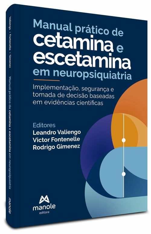 Manual Prático de Cetamina e Escetamina em Neuropsiquiatria - 1ª Edição