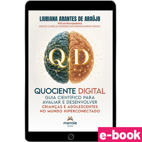 Quociente digital: Guia para avaliar e desenvolver crianças e adolescentes no mundo hiperconectado - 1ª Edição - Ebook