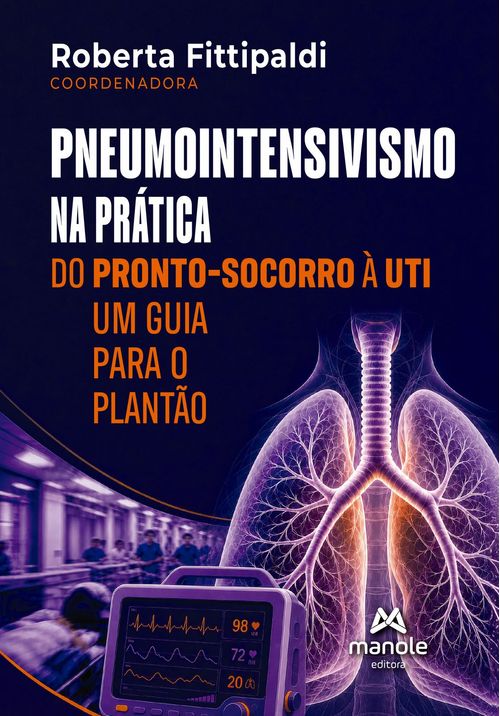 (Pré-venda) Pneumointensivismo na Prática. Do pronto-socorro à UTI: um guia para o plantão - 1ª Edição