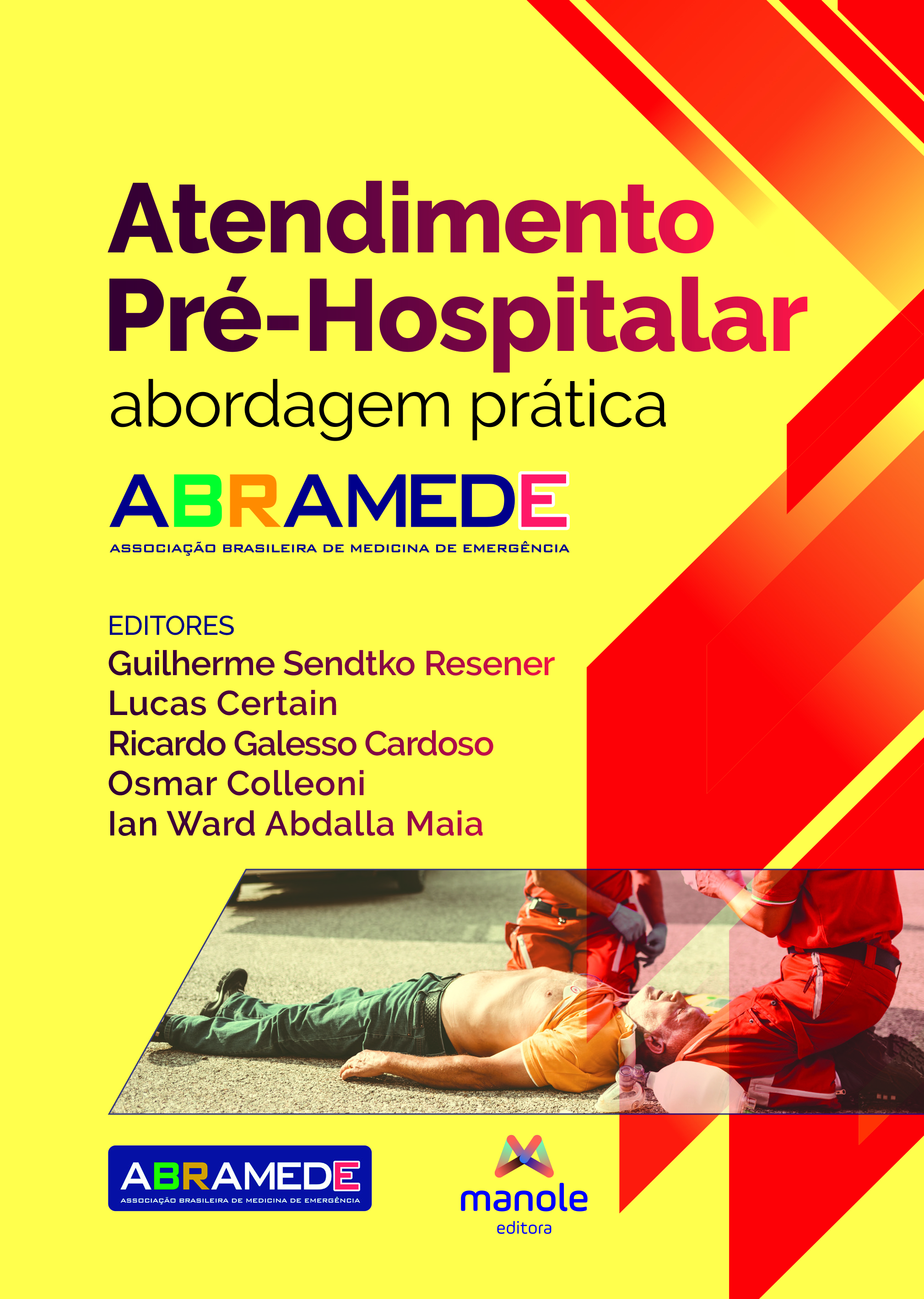 Atendimento Pré-Hospitalar - Abordagem Prática ABRAMEDE - 1ª Edição